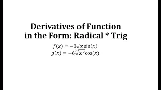 Derivatives Using the Product Rule in the Form: Radical * Trig