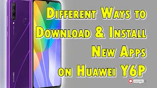 How to Download Apps on Huawei y6p without using Google Play Store