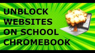 How to Unblock Websites on School Chromebook 2023