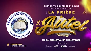 ARMÉE DE MIDI  JEÛNE ET PRIÈRE THÈME  LA PRIÈRE ET L'AUTEL-  19/07/2022