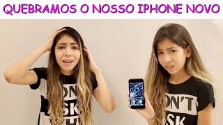 QUEBRAMOS O NOSSO IPHONE NOVO