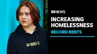Rental prices, property scarcity pushing people into homelessness | ABC News
