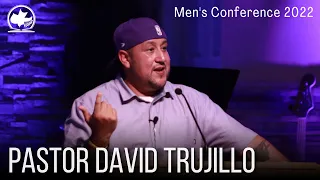 Men's Conference 2022 // Continuing in the Spirit // Pastor David Trujillo
