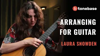 The Process of Arranging for Guitar with Laura Snowden