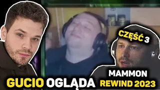 GUCIO OGLĄDA MAMM0N REWIND 2023 | KONTYNUACJA | CZĘŚĆ 3 |