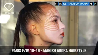 Manish Arora Hairstyle Paris Fashion Week Fall/Winter 2018-19 | FashionTV | FTV