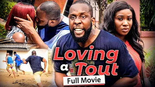 LOVING A TOUT (New Movie) Ray Emodi & Sonia Uche 2021 Latest Nigerian Nollywood Full Movie