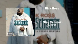 Rick Ross - Stay Schemin ft. Drake & French Montana [174Hz Pain Relief]