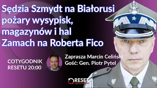 Sędzia Szmydt na Białorusi pożary wysypisk, magazynów i hal Zamach na Roberta Fico #CotygodnikResetu