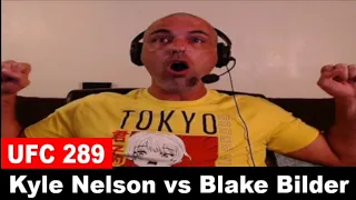 UFC 289: Kyle Nelson vs Blake Bilder REACTION