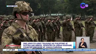 2nd army-to-army training ng Philippine at Australian armies, sesentro sa urban warfare... | BT