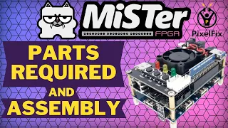 Building a MiSTer FPGA - Parts Required & Assembly