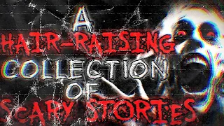 A HAIR RAISING COLLECTION OF HORROR STORIES | RAIN SOUNDS