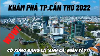 Khám Phá TP. Cần Thơ - Có Xứng Đáng Là "Anh Cả" Của Miền Tây?? [[Chi Tiết]]