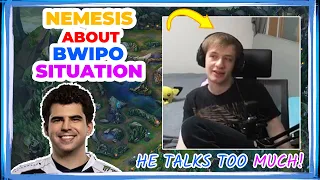 Nemesis About TL Bwipo  - He Speaks Too Much!