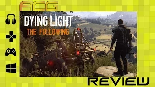 Dying Light - The Following Review - Spoiler Free