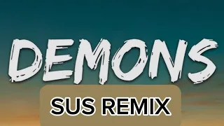 Imagine Dragons - Demons (sus remix)