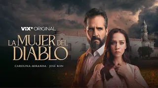 La Mujer del Diablo | Tráiler oficial | ViX Original