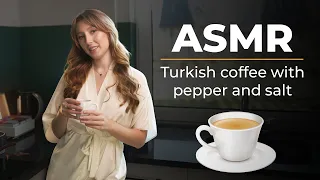 ASMR Kerry cooking Turkish coffee with red pepper and salt