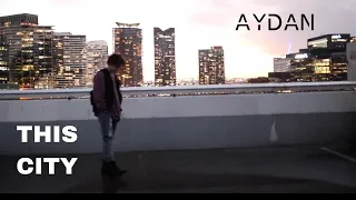 This City - Sam Fischer (Cover by AYDAN)