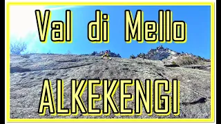 Val di Mello Climbing to ALKEKENGI  (Val Masino SO) Arrampicata di aderenza sulle placche Melliche