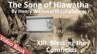 13 - The Song of Hiawatha by Henry Wadsworth Longfellow