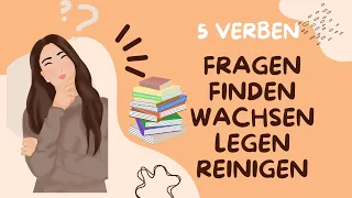 ÎNVAȚĂ 5 verbe pe zi! fragen/ finden/ wachsen/ legen/ reinigen