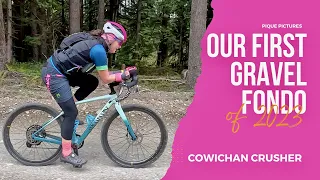 Challenges on our first GRAVEL FONDO of 2023 -- adventure on the COWICHAN CRUSHER