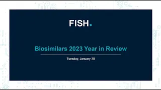 Webinar | Biosimilars 2023 Year in Review