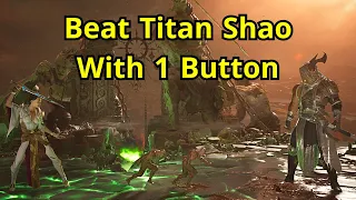 The Easiest and Fastest Way to Beat Titan Shao - MK1