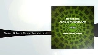 Steven Bullex - Alice in Wonderland (Original Mix) [Minimum Addiction]