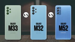 Samsung Galaxy M33 Vs Samsung Galaxy M32 Vs Samsung Galaxy M52