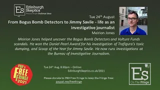 Meirion Jones: Bogus Bomb Detectors to Savile - Life as an Investigative Journalist