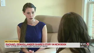 News 8 speaks with Rachel Denhollander, first to accuse Nassar