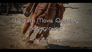 Western Movie Opening (Royalty Free Music) - NO COPYRIGHT