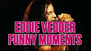 Eddie Vedder - Funny Moments