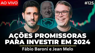 AÇÕES PROMISSORAS PARA 2024 (Fábio Baroni e Jean Melo) | Irmãos Dias Podcast 125