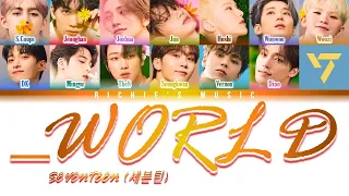 SEVENTEEN (세븐틴) - _World [Color Coded Lyrics Han|Rom|Eng]