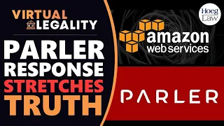 Parler's Legal Response to Amazon - Stretching the Truth (VL391)