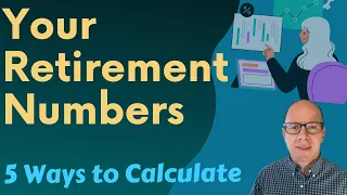 Calculate Your Retirement Numbers (5 Different Ways)