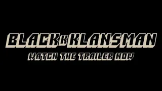 BLACKkKLANSMAN - Official Trailer [HD] #1 (2018) A SPIKE LEE JOINT