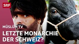 Die letzte Monarchie der Schweiz | Müslüm TV | Comedy | SRF