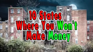 10 Worst States To Make Money.