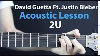 David Guetta Ft. Justin Bieber - 2U: Acoustic Guitar Lesson