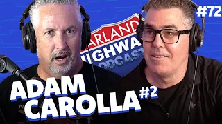 ADAM CAROLLA makes 2nd visit. Shoplifting, knock knock jokes and obscure questions fill the show #72