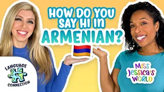 Learn Armenian with Miss Jessica | Kids Learn Languages | Language Connection | Miss Jessica's World