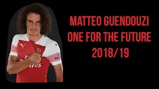 Guendouzi- one for the future. 2018/19 highlights