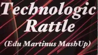 Technologic Rattle (Edu Martinus MashUp) - Bingo Players vs Daft Punk