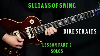 how to play "Sultans Of Swing" on guitar by Dire Straits | PART 2 | SOLOS | guitar lesson