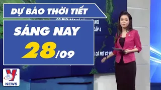 Dự Báo Thời Tiết Hôm Nay Mới Nhất Ngày 28/9 - Vnews